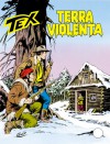 Tex n. 341: Terra violenta - Gianluigi Bonelli, Claudio Nizzi, Guglielmo Letteri, Vincenzo Monti, Aurelio Galleppini