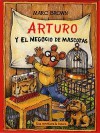 Arturo y el Negocio de Mascotas = Arthur's Pet Business - Marc Brown