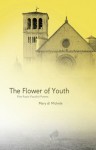 The Flower of Youth: Pier Paolo Pasolini Poems - Mary Di Michele