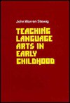 Teaching Language Arts in Early Childhood - John Warren Stewig