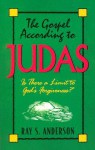 The Gospel According to Judas: Is There a Limit to God's Forgiveness? - Ray S. Anderson