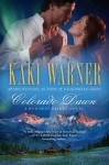 Colorado Dawn (A Runaway Brides Novel Book 2) - Kaki Warner