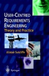 User Centred Requirements Engineering - Alistair Sutcliffe