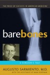 Bare Bones: A Surgeon's Tale - Augusto Sarmiento