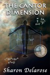 The Cantor Dimension - Sharon Delarose