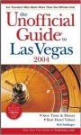 The Unofficial Guide to Las Vegas 2004 - Bob Sehlinger, Deke Castleman, Muriel Stevens