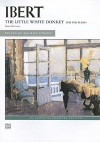 The Little White Donkey for the Piano (Alfred Masterwork Edition) - Jaques Ibert, Jacques Ibert