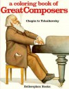 Coloring Book of Great Composers: Chopin to Tchaikovsky (Great Composers) - David Brownell