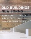 Old Buildings, New Forms - Francoise Bollack, Kenneth Frampton