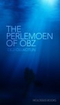 The Perlemoen of Obz - Deji Bryce Olukotun