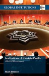 Institutions of the Asia-Pacific: ASEAN, Apec and Beyond - Mark Beeson