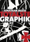 Jonathan Meese: Totalste Graphik: Catalogue Raisonne 2003-2011 - Bjorn Egging, Friederike Fast, Jonathan Meese