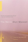 The Nerve: Poems - Glyn Maxwell