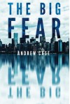 The Big Fear (Hollow City Series) - Andrew Case