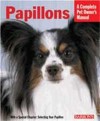 Papillions (Barron's Complete Pet Owner's Manuals) - Jacklyn E. Hungerland, Michele Earle-Bridges