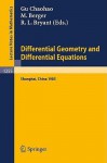 Differential Geometry And Differential Equations: Proceedings Of A Symposium, Held In Shanghai, June 21 July 6, 1985 (Lecture Notes In Mathematics) - Chaohao Gu