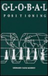 Global Positioning for the Twenty-First Century: Rethinking Strategic Planning - Leonard Caum Moffitt