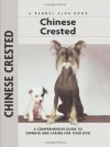 Chinese Crested: A Comprehensive Guide to Owning and Caring for Your Dog (Comprehensive Owner's Guide) - Juliette Cunliffe, Isabelle Francais, Carol Ann Johnson