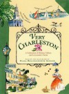 Very Charleston: A Celebration of History, Culture, and Lowcountry Charm - Diana Hollingsworth Gessler