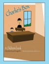 Charlie's Box: A Story about a Boy and His Magical Box - Wilfredo Cruz