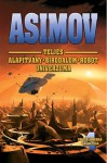 Asimov teljes Alapítvány-Birodalom-Robot univerzuma 4. - Isaac Asimov