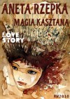 Magia kasztana - Aneta Rzepka