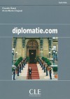 Diplomatie.Com (French Edition) - Claudie Bassi, Anne-Marie Chapsal, Eugene Collilieux