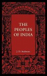 The Peoples of India - J. D. Anderson