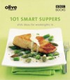 101 Smart Suppers: Slick Ideas for Weeknights In - Lulu Grimes