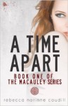 A Time Apart - Rebecca N. Caudill