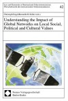 Understanding the Impact of Global Networks on Local Social, Political, and Cultural Values - Christoph Engel, Kenneth H. Keller