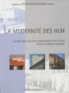 La modernité des HLM : Quatre-vingt-dix ans de construction et d'innovations - Roger-Henri Guerrand