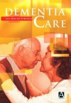 Dementia Care: An Evidence Based Textbook - Trevor Adams