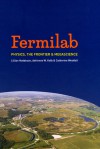 Fermilab: Physics, the Frontier, and Megascience - Lillian Hoddeson, Adrienne W. Kolb, Catherine Westfall