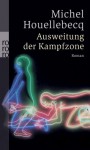 Ausweitung der Kampfzone - Michel Houellebecq, Leopold Federmair