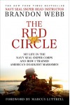 The Red Circle: My Life in the Navy SEAL Sniper Corps and How I Trained America's Deadliest Marksmen - Brandon Webb, John David Mann, Marcus Luttrell