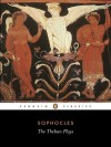 The Theban Plays: King Oedipus / Oedipus at Colonus / Antigone - E.F. Watling, Sophocles
