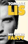 Nie tylko fakty - Tomasz Lis