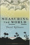 Measuring the World - Daniel Kehlmann