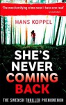 She's Never Coming Back - Hans Koppel