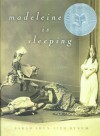 Madeleine Is Sleeping - Sarah Shun-lien Bynum