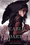 Dearly, Departed: A Zombie Novel - Lia Habel