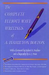 The Complete Elliott Wave Writings Of A. Hamilton Bolton - Robert R. Prechter Jr.