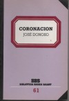 Coronación (Biblioteca Básica Salvat, #61) - José Donoso