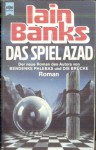 Das Spiel Azad: Roman - Iain M. Banks