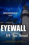 Eyewall - H. W. Buzz Bernard