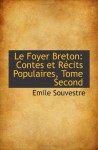 Le Foyer breton, contes et récits populaires - Émile Souvestre