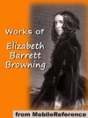 Works of Elizabeth Barrett Browning. Includes 'He Giveth His Beloved Sleep' (Illustrated), Aurora Leigh, Sonnets from the Portuguese, How Do I Love Thee and more (mobi) - Elizabeth Barrett Browning