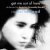 Get Me Out of Here: My Recovery from Borderline Personality Disorder - Rachel Reiland, Mazhan Marno