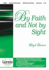 By Faith and Not by Sight - Lloyd Larson